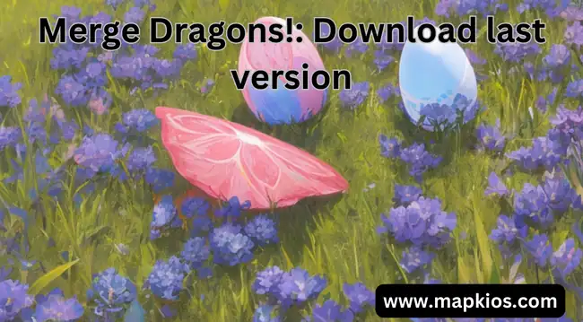 Merge Dragons! 2025: Download last version, What You Need to Know 2 merge the dragons